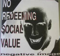 No Redeeming Social Value : Negative Image